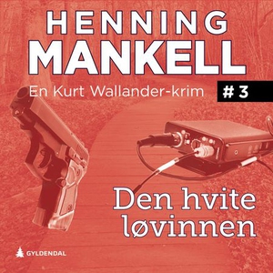 Den hvite løvinnen (lydbok) av Henning Mankel