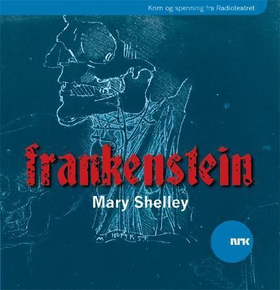Frankenstein (lydbok) av Mary Shelley, NRK Ra