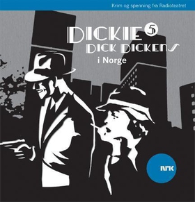 Dickie Dick Dickens 5 (lydbok) av Rolf Becker