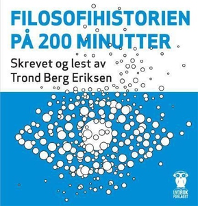 Filosofihistorien på 200 minutter (lydbok) av