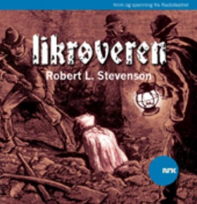Likrøveren (lydbok) av Robert L. Stevenson, N