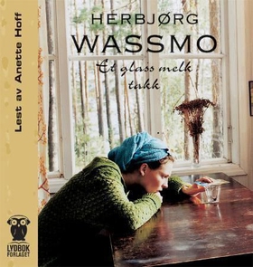 Et glass melk takk (lydbok) av Herbjørg Wassm