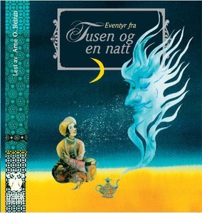 Eventyr fra Tusen og en natt (lydbok) av