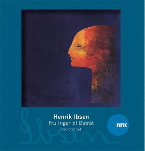 Fru Inger til Østråt (lydbok) av Henrik Ibsen