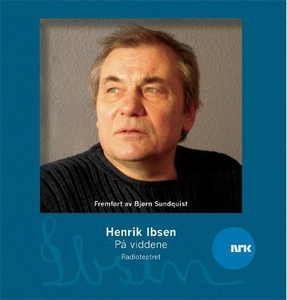 På viddene (lydbok) av Henrik Ibsen, NRK Radi
