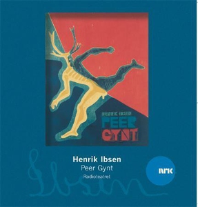 Peer Gynt (lydbok) av Henrik Ibsen, Radioteat