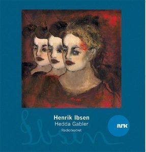 Hedda Gabler (lydbok) av Henrik Ibsen, Radiot