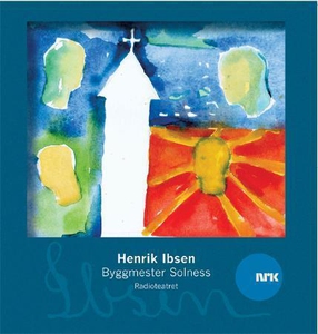 Byggmester Solness (lydbok) av Henrik Ibsen,