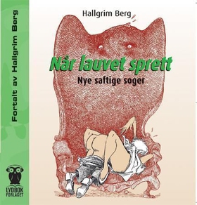 Når lauvet sprett - nye saftige soger (lydbok) av Hallgrim Berg