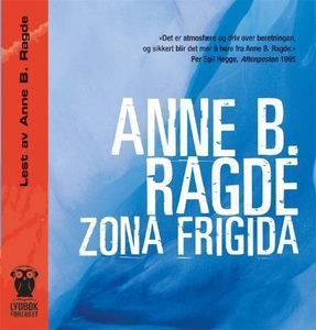 Zona frigida (lydbok) av Anne B. Ragde
