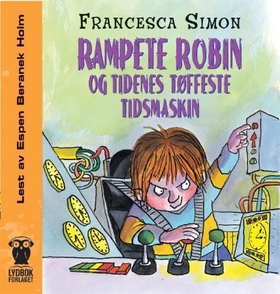 Rampete Robin og tidenes tøffeste tidsmaskin (lydbok) av Francesca Simon