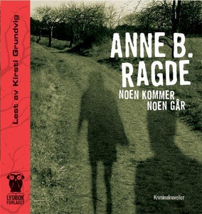 Noen kommer noen går (lydbok) av Anne B. Ragd