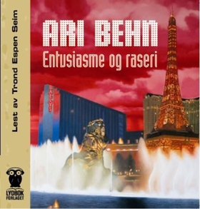 Entusiasme og raseri (lydbok) av Ari Behn