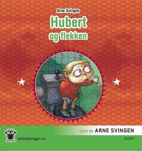 Hubert og flekken (lydbok) av Arne Svingen