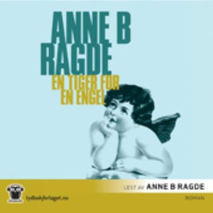 En tiger for en engel (lydbok) av Anne B. Rag