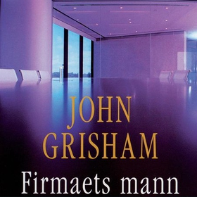 Firmaets mann (lydbok) av John Grisham