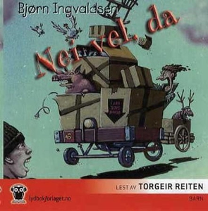 Nei vel, da (lydbok) av Bjørn Ingvaldsen