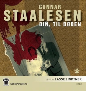 Din, til døden (lydbok) av Gunnar Staalesen