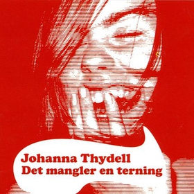 Det mangler en terning (lydbok) av Johanna Thydell