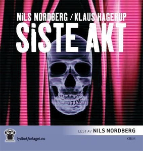 Siste akt (lydbok) av Nils Nordberg, Klaus Ha