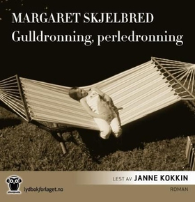 Gulldronning, perledronning (lydbok) av Margaret Skjelbred
