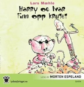 Harry og Ivar finn opp krutet (lydbok) av Lar