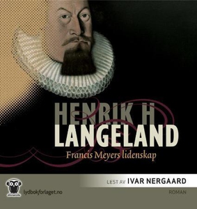 Francis Meyers lidenskap (lydbok) av Henrik H