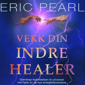 Vekk din indre healer (lydbok) av Eric Pearl