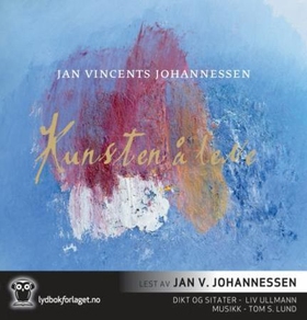 Kunsten å leve (lydbok) av Jan Vincents Johannessen