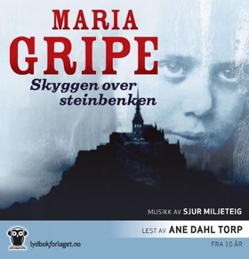 Skyggen over steinbenken (lydbok) av Maria Gripe