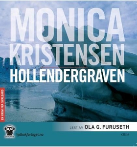 Hollendergraven (lydbok) av Monica Kristensen