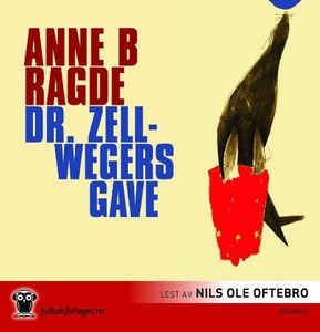 Dr. Zellwegers gave (lydbok) av Anne B. Ragde