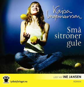 Små sitroner gule (lydbok) av Kajsa Ingemarss