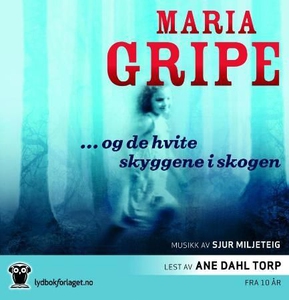 Og de hvite skyggene i skogen (lydbok) av Mar