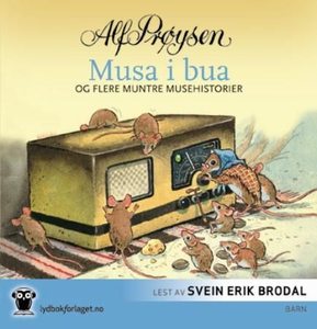 Musa i bua og flere muntre musehistorier (lyd