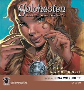 Sølvhesten (lydbok) av Lene Kaaberbøl