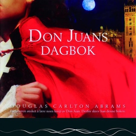 Don Juans dagbok (lydbok) av Douglas Carlton 