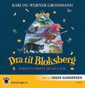 Dra til Bloksberg - barnets første skumle bok (lydbok) av -