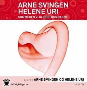 Sommeren vi kledde oss nakne (lydbok) av Arne