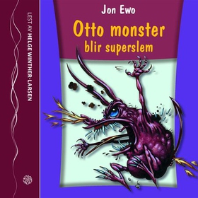 Otto monster blir superslem (lydbok) av Jon Ewo