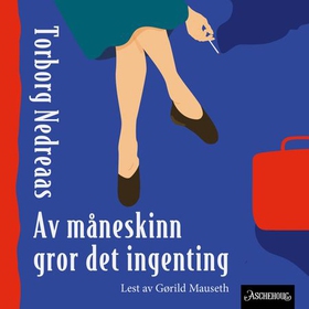 Av måneskinn gror det ingenting