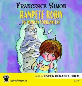 Rampete Robin og mumiens forbannelse (lydbok) av Francesca Simon