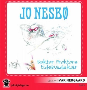 Doktor Proktors tidsbadekar (lydbok) av Jo Nesbø