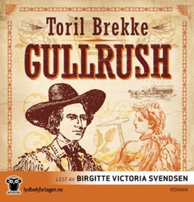 Gullrush (lydbok) av Toril Brekke