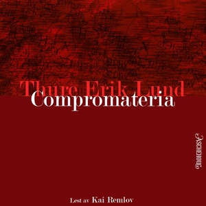 Compromateria (lydbok) av Thure Erik Lund