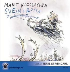 Svein og rotta og verdensmesterskapet (lydbok) av Marit Nicolaysen