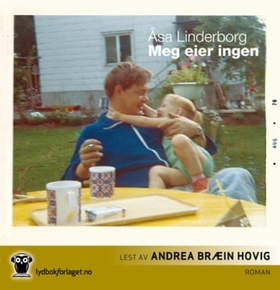 Meg eier ingen (lydbok) av Åsa Linderborg