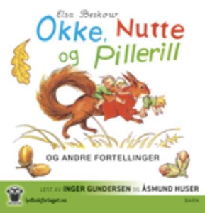 Okke, Nutte og Pillerill og andre fortellinge
