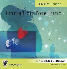 Emma3 og Tore Hund (lydbok) av Kjersti Scheen