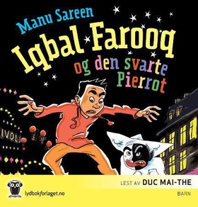 Iqbal Farooq og den svarte Pierrot (lydbok) av Manu Sareen